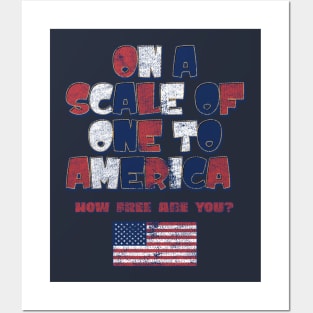 On a Scale of One to America, How Free Are You? Posters and Art